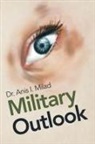 Anis I. Milad, Dr Anis I. Milad - Military Outlook