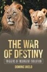 Dominic Ukelo - The War of Destiny