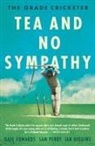 Dave Edwards, Ian Higgins, Sam Perry - The Grade Cricketer: Tea and No Sympathy