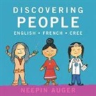 Neepin Auger, Neepin Auger - Discovering People: English * French * Cree