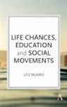 Lyle Munro - Life Chances, Education and Social Movements