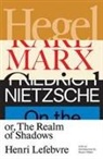 Henri Lefebvre - Hegel, Marx, Nietzsche