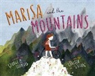 George M Johnson, George M. Johnson, Chelsea O'Byrne - Marisa and the Mountains