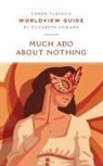 Elizabeth Howard - Worldview Guide for Much Ado About Nothing