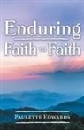 Paulette Edwards - Enduring Faith to Faith