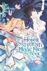 Phil Christie, Christie Phil, MORI, Mori Yu, Alice Prowse, Tsutomu Sato... - The Honor Student at Magic High School, Vol. 10