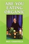 Paul Ciaravella - Are You Eating Organic