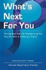 Kamal Ahluwalia, Ashutosh Garg - What's Next for You