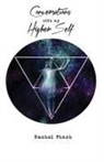 Rachel Finch, Kindra M. Austin, Christine E. Ray - Conversations With My Higher Self