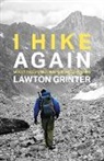 Lawton Grinter - I Hike Again