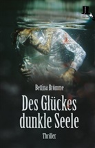 Bettina Brömme - Des Glückes dunkle Seele
