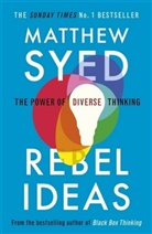 Matthew Syed Consulting Ltd, MATTHEW SYED - Rebel Ideas