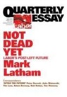 Mark Latham - Quarterly Essay 49 Not Dead Yet