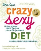 Sheila Buff, Buff Sheila, Kris Carr, Kris Buff Carr, Carr Kris - Crazy Sexy Diet