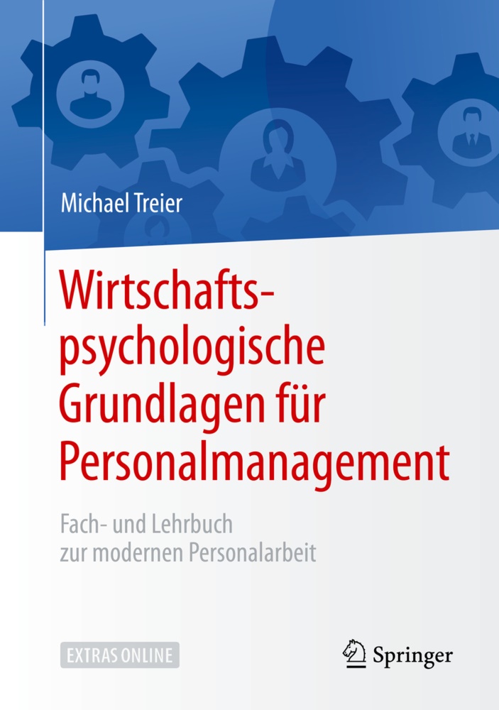 Michael Treier - Wirtschaftspsychologische Grundlagen für Personalmanagement Fach- und Lehrbuch zur modernen Personalarbeit
