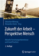 Cloots, Cloots, Alexandra Cloots, Sebastia Wörwag, Sebastian Wörwag - Zukunft der Arbeit - Perspektive Mensch