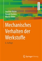 Martin Bäker, Haral Harders, Harald Harders, Joachi Rösler, Joachim Rösler - Mechanisches Verhalten der Werkstoffe
