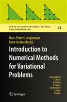Hans Pette Langtangen, Hans Petter Langtangen, Kent-Andre Mardal - Introduction to Numerical Methods for Variational Problems
