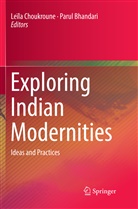Bhandari, Bhandari, Parul Bhandari, Leïl Choukroune, Leïla Choukroune - Exploring Indian Modernities