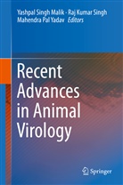 Ra Kumar Singh, Raj Kumar Singh, Yashpal Singh Malik, Mahendra Pal Yadav, Raj Kumar Singh, Mahendra Pal Yadav - Recent Advances in Animal Virology
