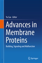 Y Cao, Yu Cao - Advances in Membrane Proteins