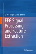 L Hu, Li Hu, Zhang, Zhang, Zhiguo Zhang - EEG Signal Processing and Feature Extraction