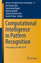Asit Kumar Das, Bighnaraj Naik, Bighnaraj Naik et al, Janmenjo Nayak, Janmenjoy Nayak, Soumen Kumar Pati... - Computational Intelligence in Pattern Recognition