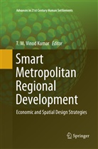 M Vinod Kumar, T M Vinod Kumar, T. M. Vinod Kumar, T.M. Vinod Kumar - Smart Metropolitan Regional Development