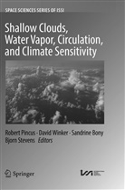 Sandrine Bony, Sandrine Bony et al, Robert Pincus, Bjorn Stevens, Davi Winker, David Winker - Shallow Clouds, Water Vapor, Circulation, and Climate Sensitivity