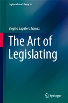 Virgilio Zapatero Gómez - The Art of Legislating