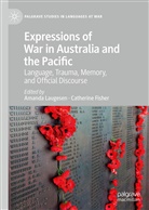 FISHER, Fisher, Catherine Fisher, Amand Laugesen, Amanda Laugesen - Expressions of War in Australia and the Pacific