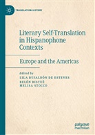 Belé Bistué, Belén Bistué, Lila Bujaldón, Lila Bujaldón de Esteves, Melisa Stocco - Literary Self-Translation in Hispanophone Contexts - La autotraducción literaria en contextos de habla hispana