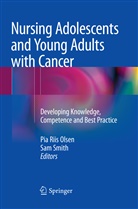 Pia Riis Olsen, Pi Riis Olsen, Pia Riis Olsen, Smith, Smith, Sam Smith - Nursing Adolescents and Young Adults with Cancer