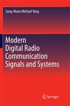 Sung-Moon Michael Yang - Modern Digital Radio Communication Signals and Systems