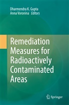 Dharmendra K. Gupta, Dharmendr K Gupta, Dharmendra K Gupta, Voronina, Voronina, Anna Voronina - Remediation Measures for Radioactively Contaminated Areas
