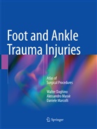Walte Daghino, Walter Daghino, Daniel Marcolli, Daniele Marcolli, Alessandr Massè, Alessandro Massè - Foot and Ankle Trauma Injuries