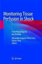 Alexandr Augusto Pinto Lima, Alexandre Augusto Pinto Lima, Alexandre Augusto Pinto Lima, Silva, Silva, Eliézer Silva - Monitoring Tissue Perfusion in Shock