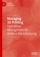 Danie Eyers, Daniel Eyers - Managing 3D Printing