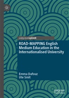 Emm Dafouz, Emma Dafouz, Ute Smit - ROAD-MAPPING English Medium Education in the Internationalised University