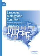 Prakash Mondal - Language, Biology and Cognition