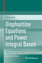 István Gaál - Diophantine Equations and Power Integral Bases