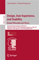 Aaro Marcus, Aaron Marcus, Wang, Wang, Wentao Wang - Design, User Experience, and Usability. Design Philosophy and Theory