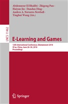 Dandan Ding, Abdennour El Rhalibi, Haiyan Jin, Haiyan Jin et al, Andres A. Navarro, Andres A. Navarro-Newball... - E-Learning and Games