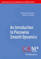 Pau Glendinning, Paul Glendinning, Mike R Jeffrey, Mike R. Jeffrey, Elena Bossolini, J. Tomàs Lázaro... - An Introduction to Piecewise Smooth Dynamics