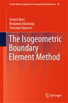 Gerno Beer, Gernot Beer, Christian Duenser, Benjami Marussig, Benjamin Marussig - The Isogeometric Boundary Element Method