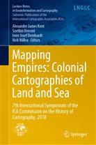 Imre Josef Demhardt, Imre Josef Demhardt et al, Alexander James Kent, Nick Millea, Soetki Vervust, Soetkin Vervust - Mapping Empires: Colonial Cartographies of Land and Sea