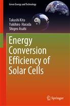 Shigeo Asahi, Yukihir Harada, Yukihiro Harada, Takash Kita, Takashi Kita - Energy Conversion Efficiency of Solar Cells
