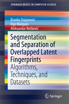 Og Marques, Oge Marques, Aleksandar Ne¿kovi¿, Aleksand Neskovic, Aleksandar Neskovic, Aleksandar Nešković... - Segmentation and Separation of Overlapped Latent Fingerprints