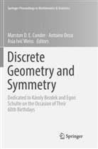 Marston D. E. Conder, Antoin Deza, Antoine Deza, Asia Ivic Weiss, Asia Ivi¿ Weiss, Asia Ivic Weiss... - Discrete Geometry and Symmetry