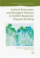 Tamra Pearson d'Estrée, J Parsons, J Parsons, Ruth J. Parsons, Tamr Pearson d'Estrée, Tamra Pearson d'Estrée - Cultural Encounters and Emergent Practices in Conflict Resolution Capacity-Building